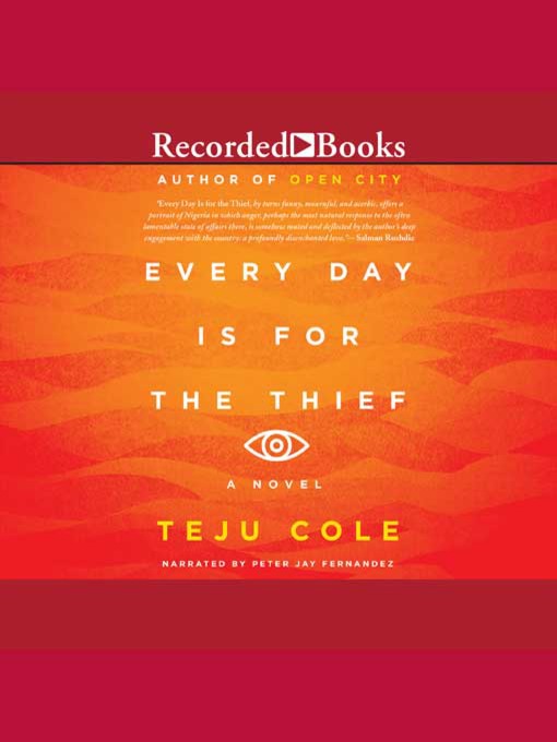 Title details for Every Day Is for the Thief by Teju Cole - Available